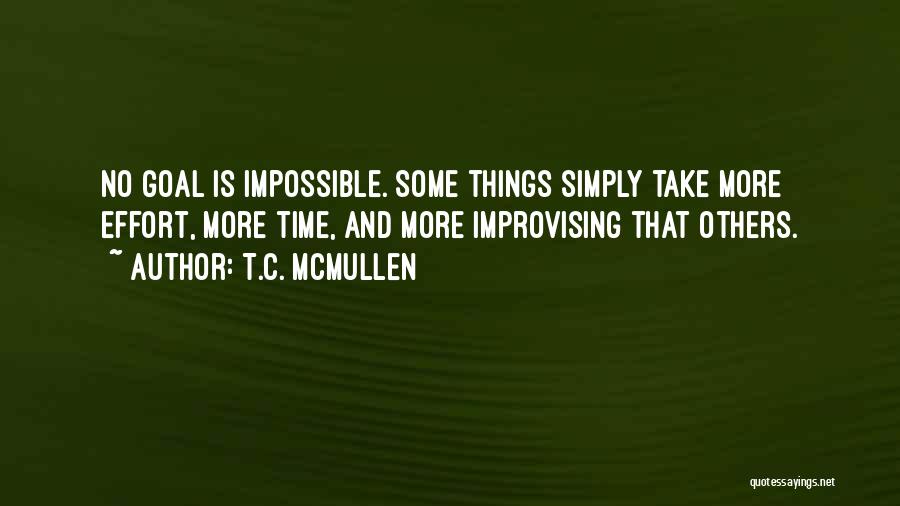 Some Things Take Time Quotes By T.C. McMullen