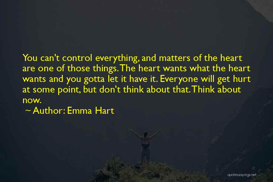 Some Things You Can't Control Quotes By Emma Hart