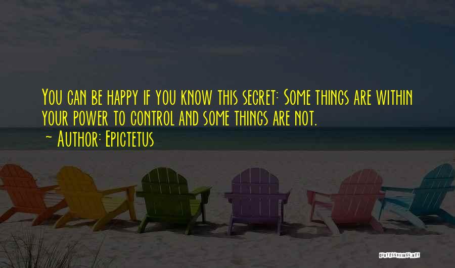 Some Things You Can't Control Quotes By Epictetus