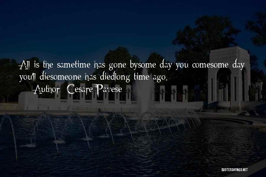 Some Time Ago Quotes By Cesare Pavese