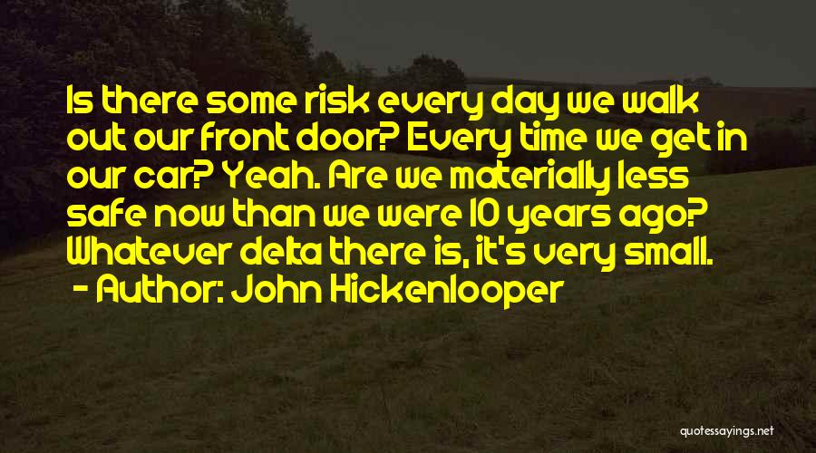 Some Time Ago Quotes By John Hickenlooper
