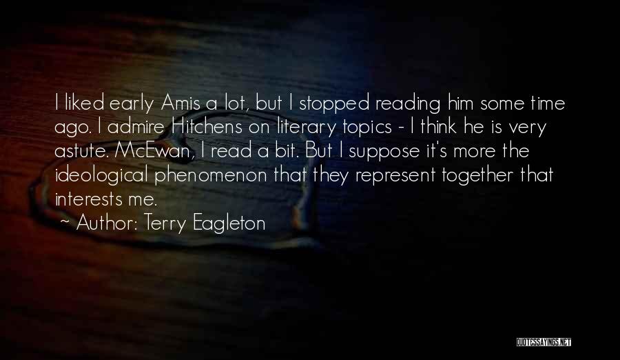 Some Time Ago Quotes By Terry Eagleton