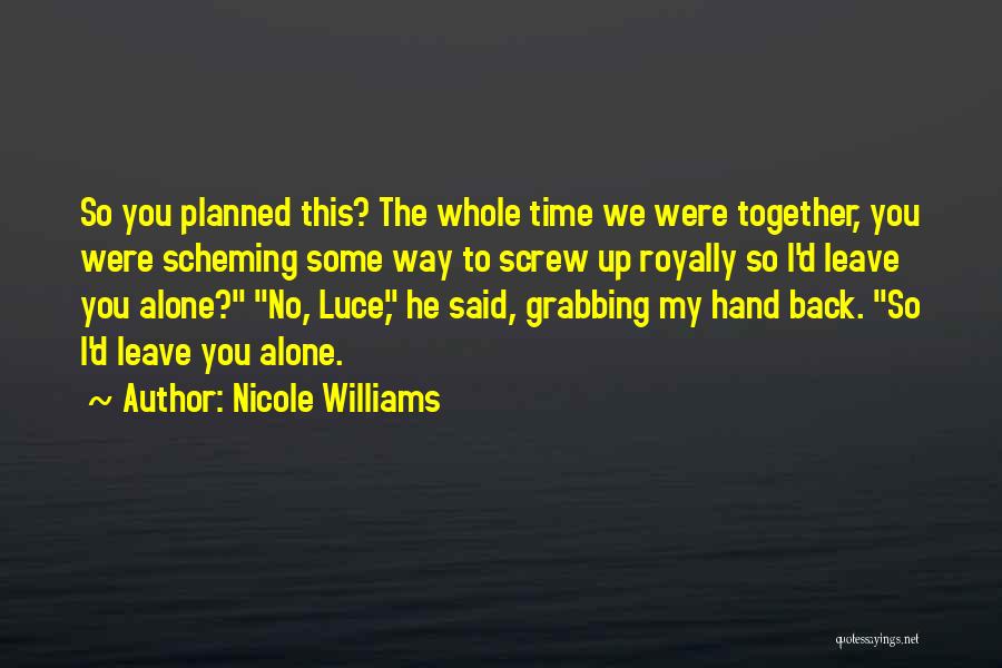 Some Time Alone Quotes By Nicole Williams