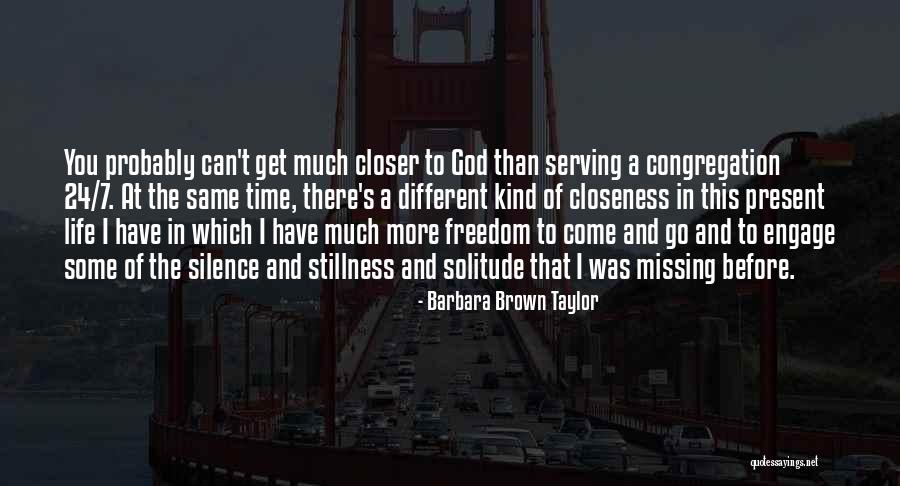 Some Time Silence Quotes By Barbara Brown Taylor Some Time Silence Quotes By Barbara Brown Taylor