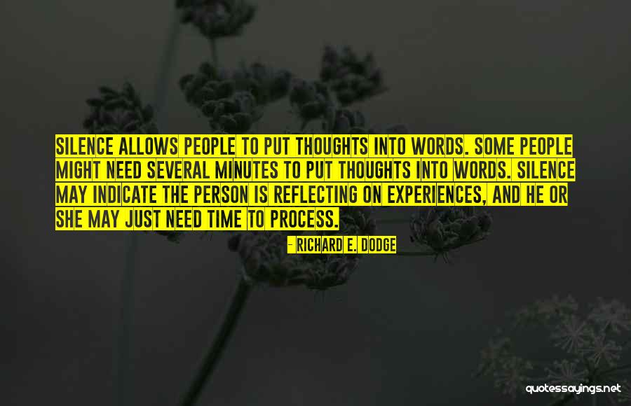 Some Time Silence Quotes By Richard E. Dodge Some Time Silence Quotes By Richard E. Dodge