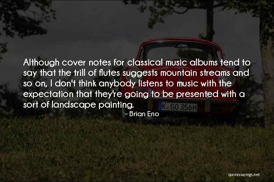 Some Trill Quotes By Brian Eno