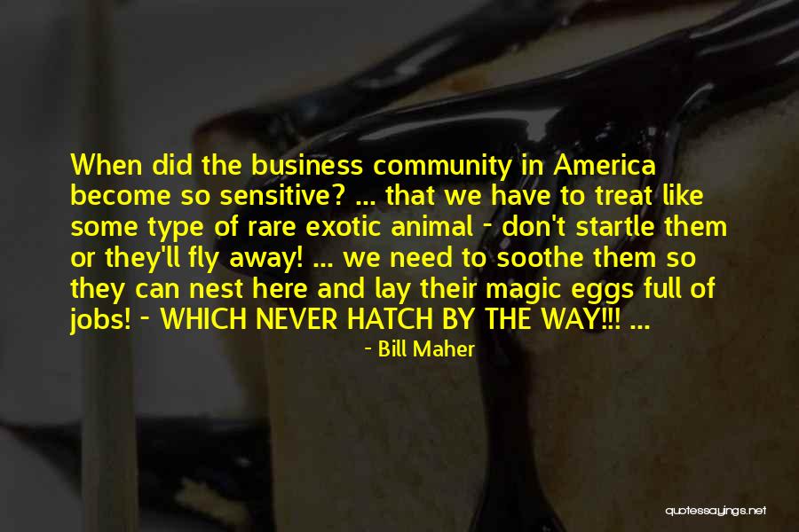 Some Type Of Way Quotes By Bill Maher
