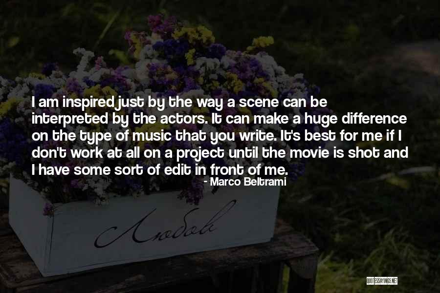 Some Type Of Way Quotes By Marco Beltrami