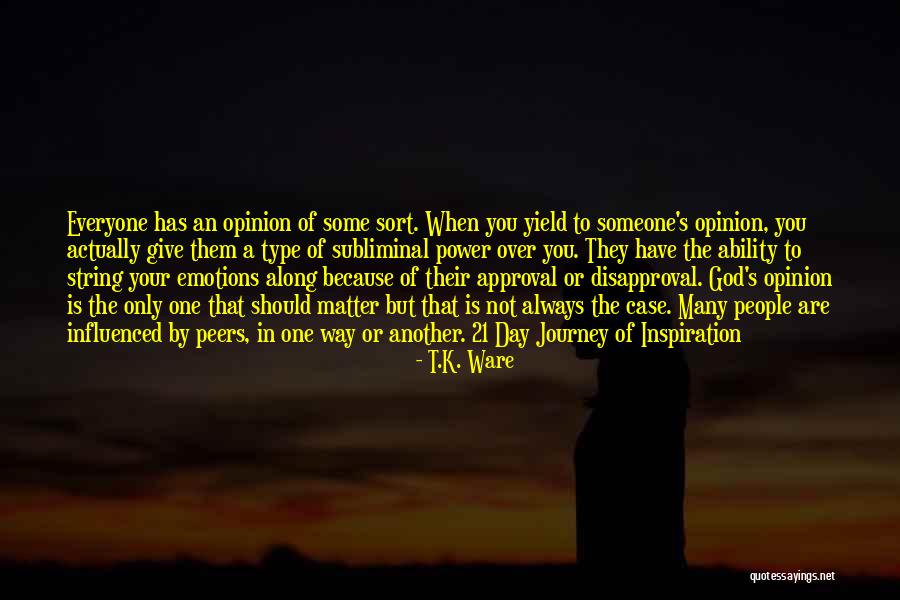 Some Type Of Way Quotes By T.K. Ware