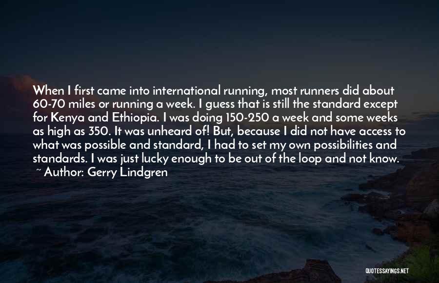 Some Unheard Quotes By Gerry Lindgren