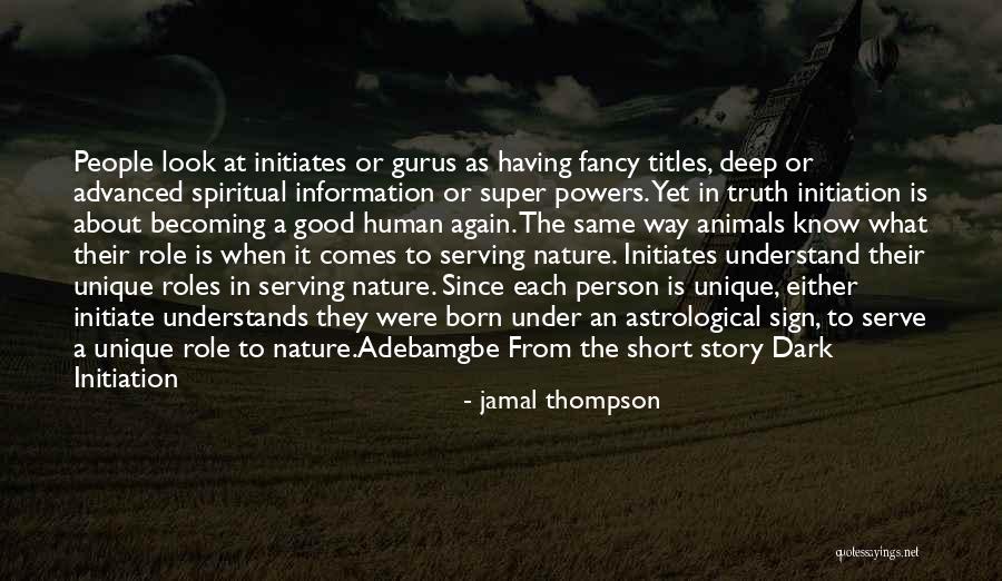 Some Unique Short Quotes By Jamal Thompson Some Unique Short Quotes By Jamal Thompson