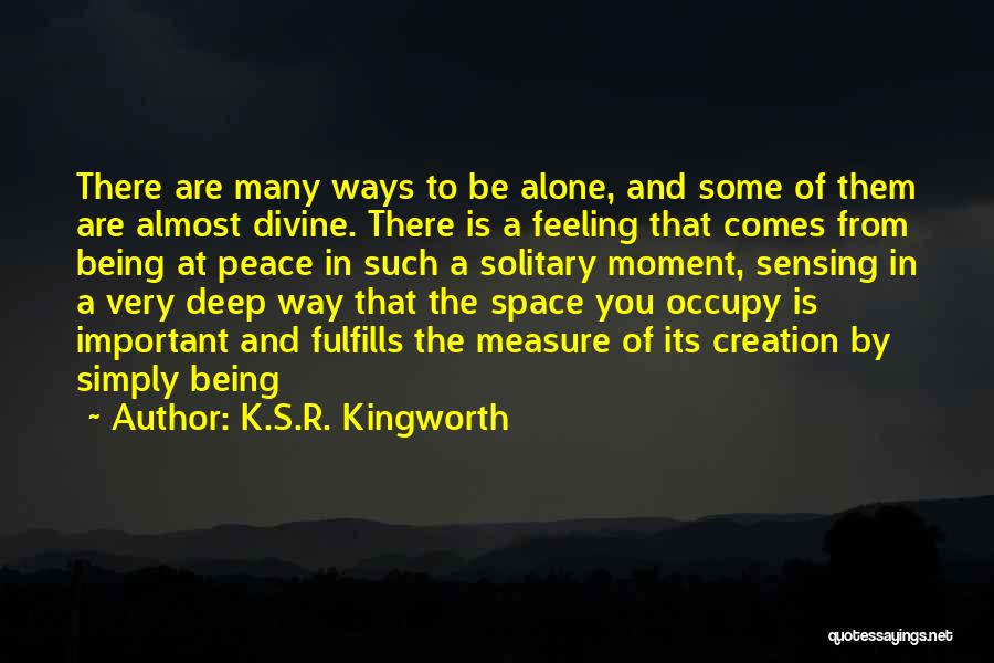 Some Very Important Quotes By K.S.R. Kingworth