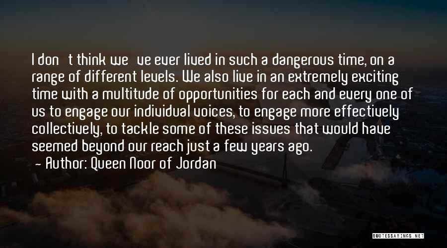 Some Voices Quotes By Queen Noor Of Jordan