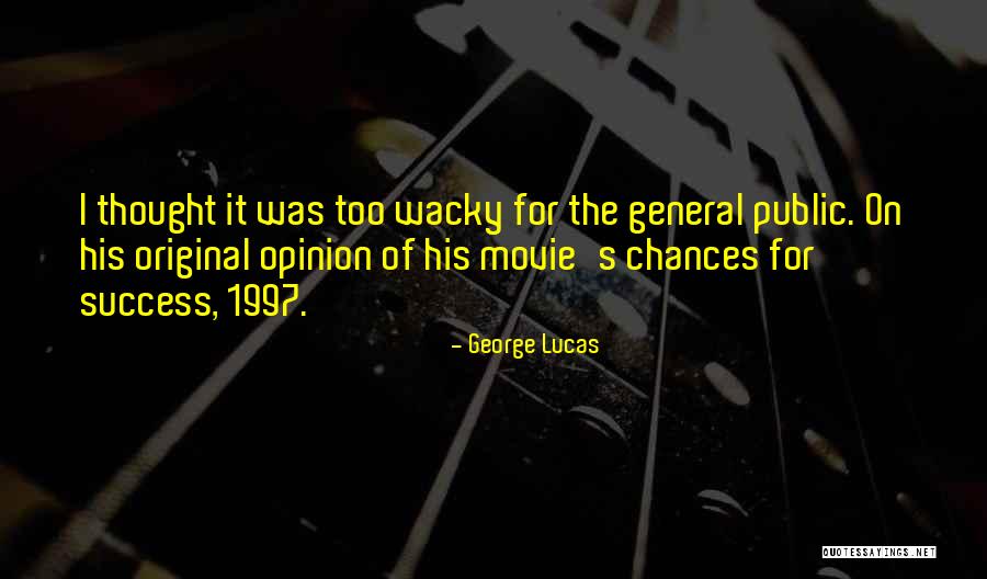 Some Wacky Quotes By George Lucas