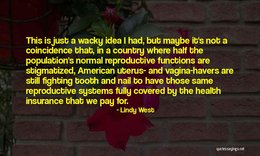 Some Wacky Quotes By Lindy West