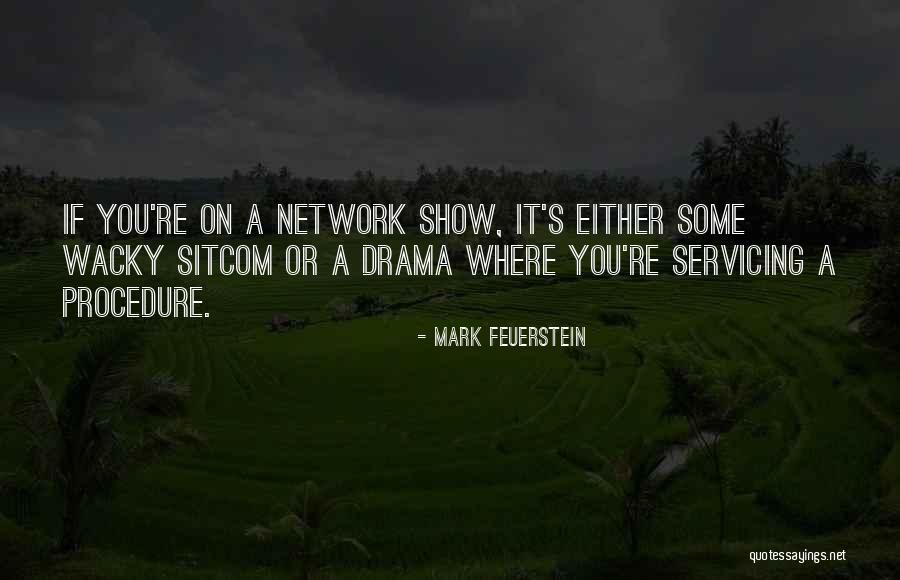 Some Wacky Quotes By Mark Feuerstein Some Wacky Quotes By Mark Feuerstein