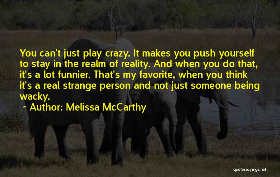 Some Wacky Quotes By Melissa McCarthy