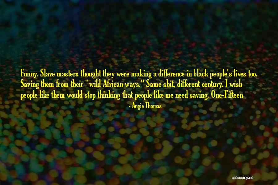 Some Ways To Stop Quotes By Angie Thomas Some Ways To Stop Quotes By Angie Thomas