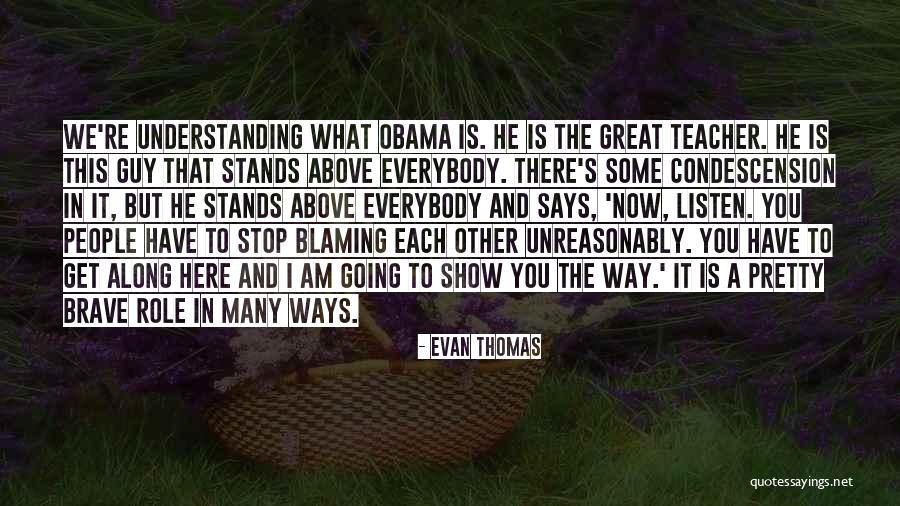 Some Ways To Stop Quotes By Evan Thomas Some Ways To Stop Quotes By Evan Thomas