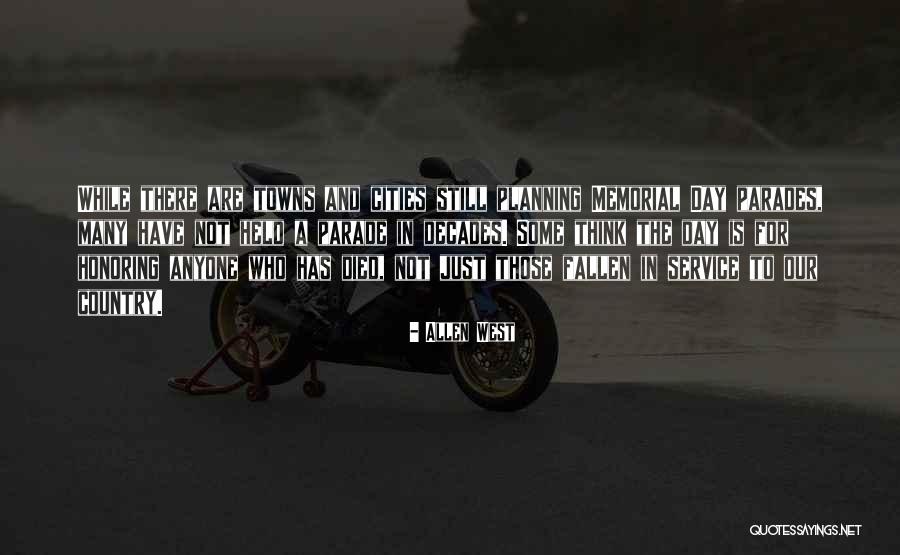 Some Who Has Died Quotes By Allen West Some Who Has Died Quotes By Allen West