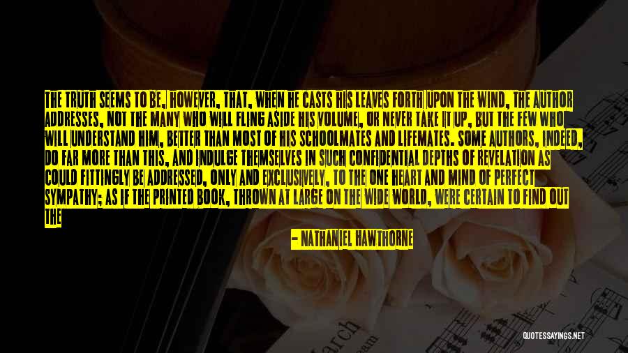 Some Will Never Understand Quotes By Nathaniel Hawthorne Some Will Never Understand Quotes By Nathaniel Hawthorne