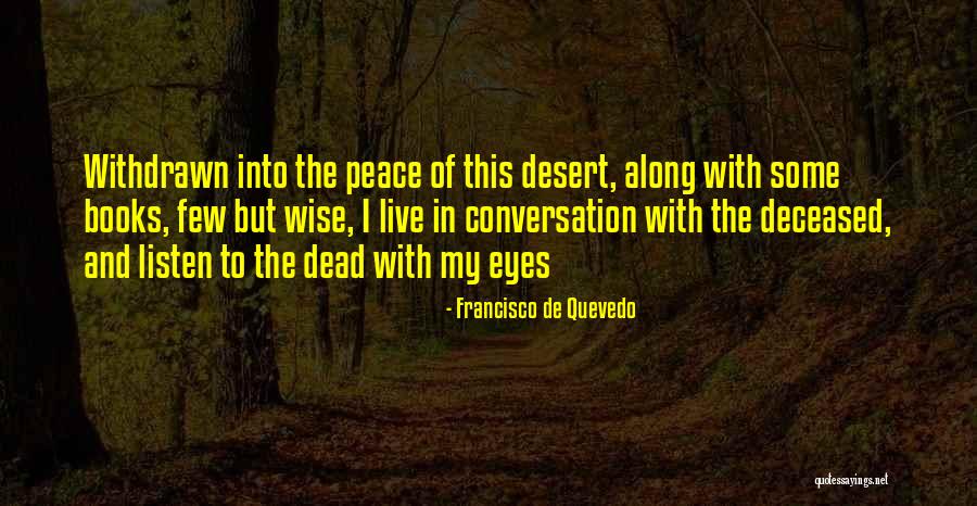 Some Wise Quotes By Francisco De Quevedo Some Wise Quotes By Francisco De Quevedo