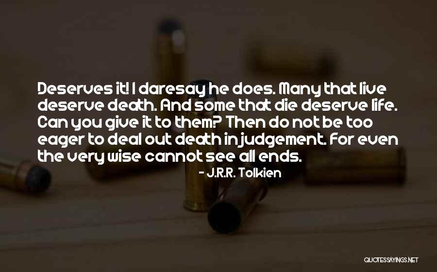Some Wise Quotes By J.R.R. Tolkien Some Wise Quotes By J.R.R. Tolkien