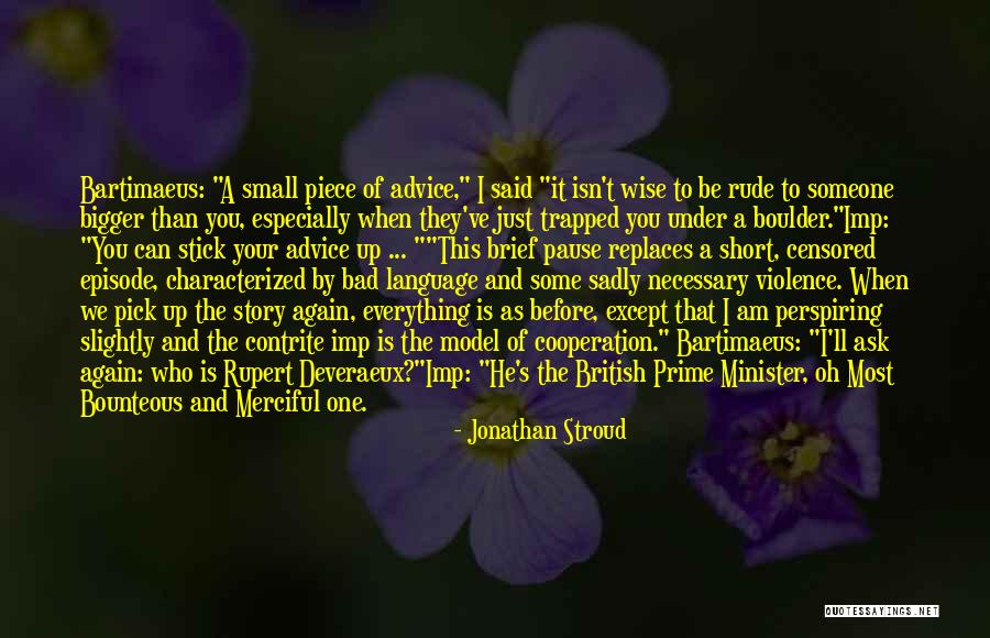 Some Wise Quotes By Jonathan Stroud Some Wise Quotes By Jonathan Stroud