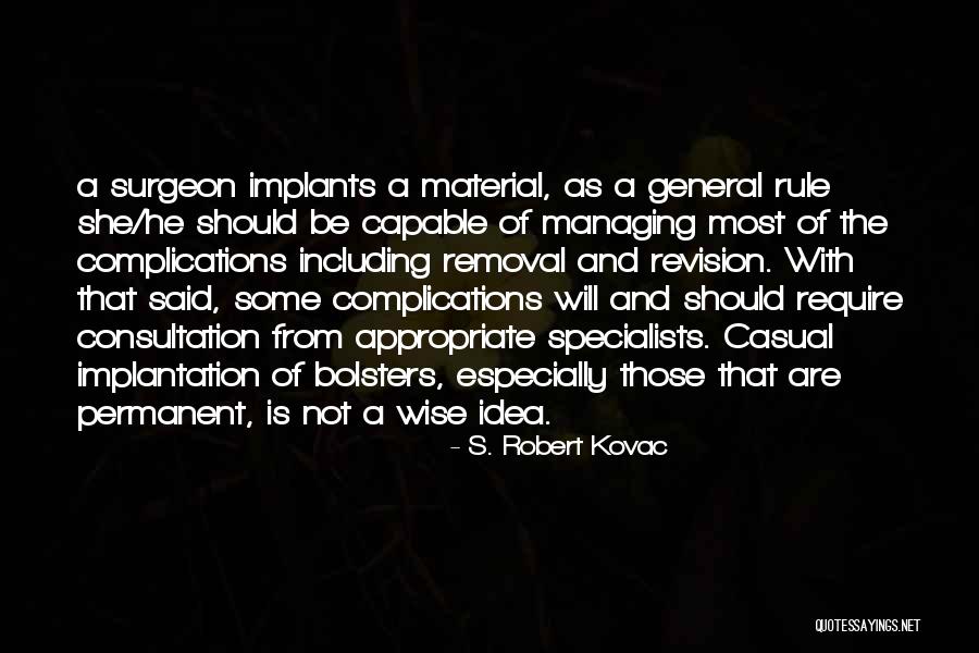 Some Wise Quotes By S. Robert Kovac Some Wise Quotes By S. Robert Kovac