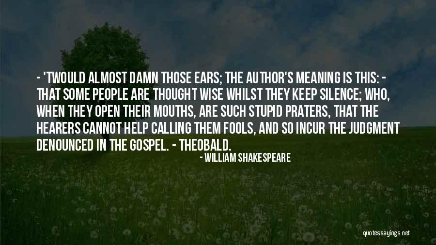 Some Wise Quotes By William Shakespeare Some Wise Quotes By William Shakespeare