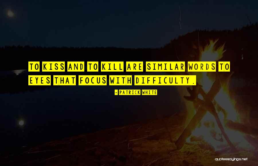 Some Words Kill Quotes By Patrick White Some Words Kill Quotes By Patrick White