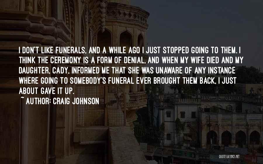 Somebody Died Quotes By Craig Johnson