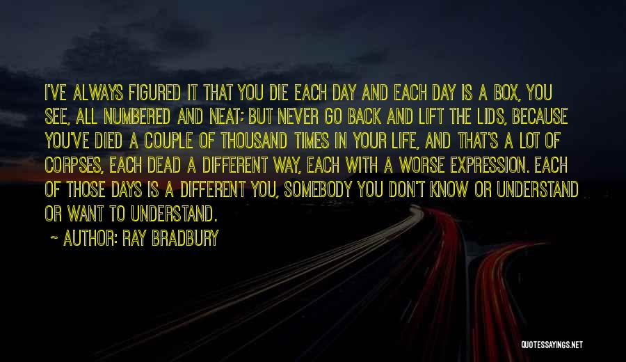 Somebody Died Quotes By Ray Bradbury