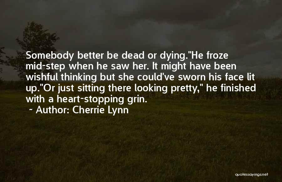 Somebody Dying Quotes By Cherrie Lynn