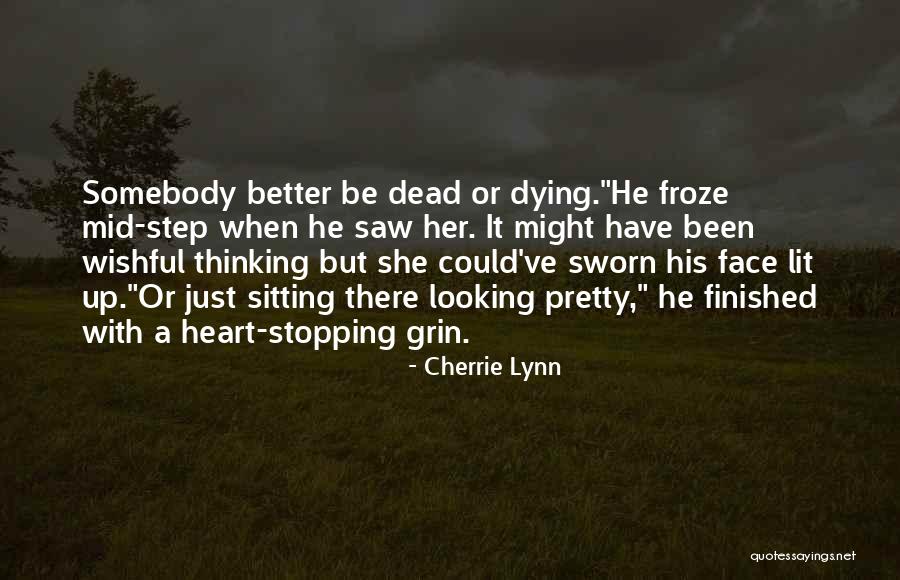 Somebody Dying Quotes By Cherrie Lynn