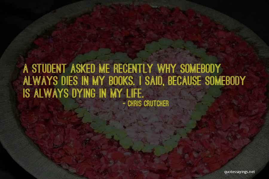 Somebody Dying Quotes By Chris Crutcher Somebody Dying Quotes By Chris Crutcher