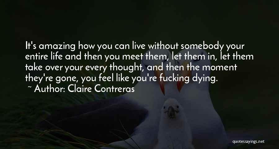 Somebody Dying Quotes By Claire Contreras