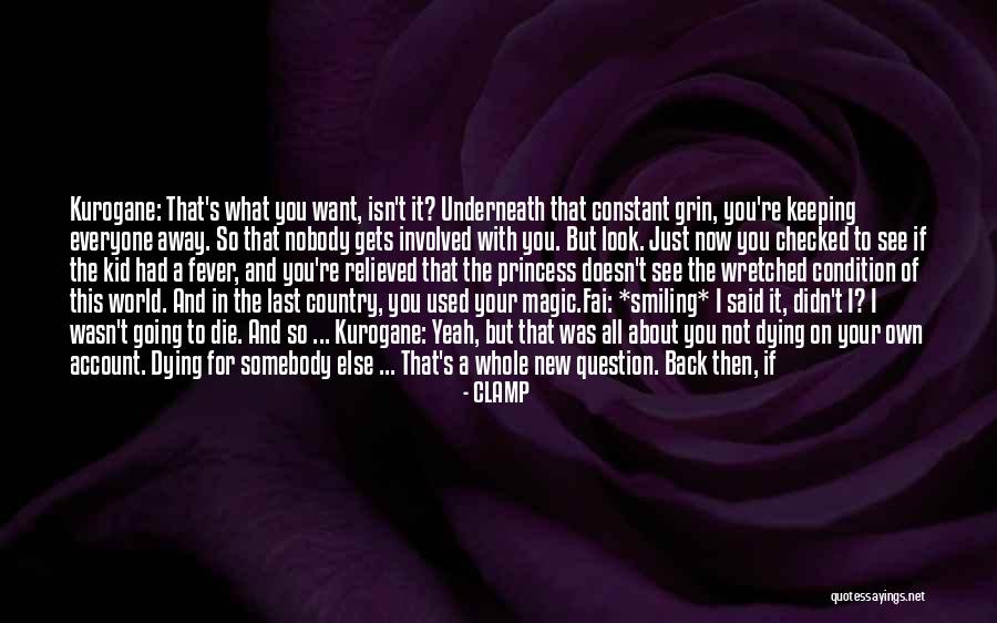 Somebody Dying Quotes By CLAMP Somebody Dying Quotes By CLAMP