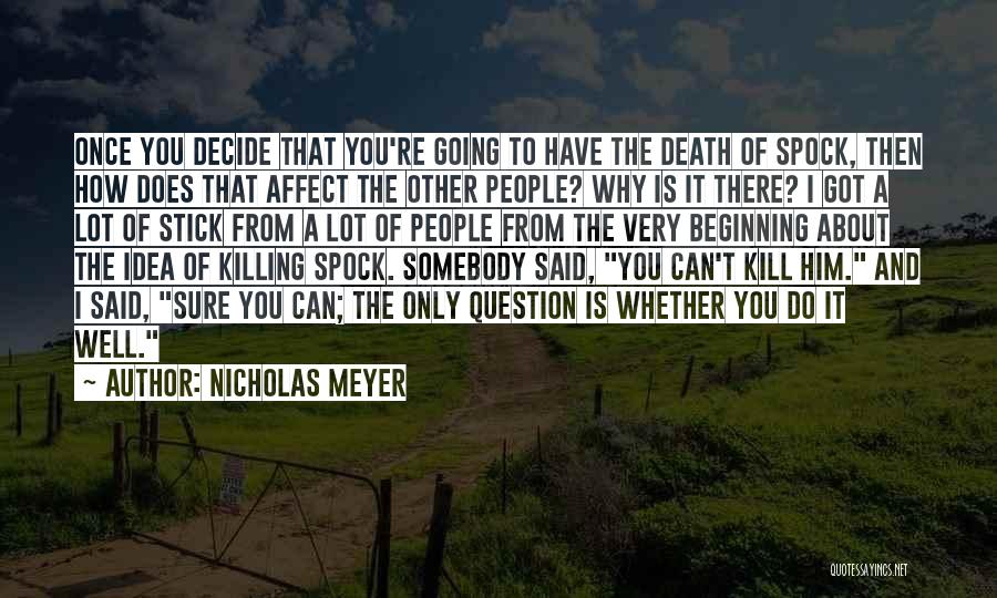 Somebody Dying Quotes By Nicholas Meyer