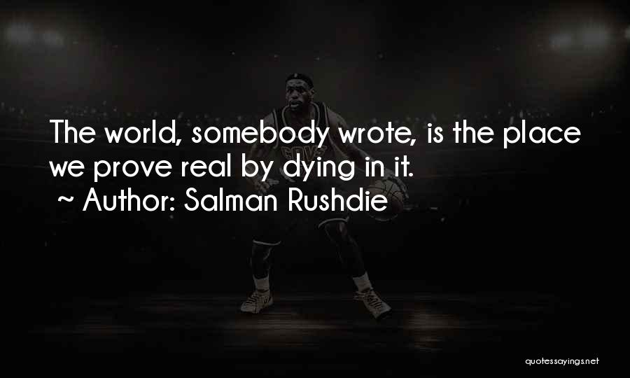 Somebody Dying Quotes By Salman Rushdie