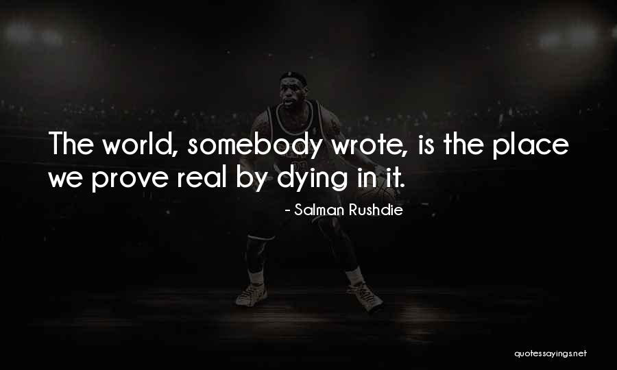 Somebody Dying Quotes By Salman Rushdie