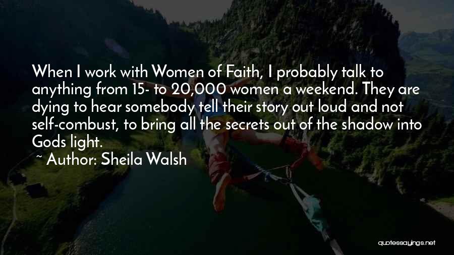 Somebody Dying Quotes By Sheila Walsh
