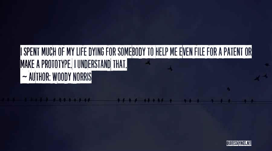 Somebody Dying Quotes By Woody Norris