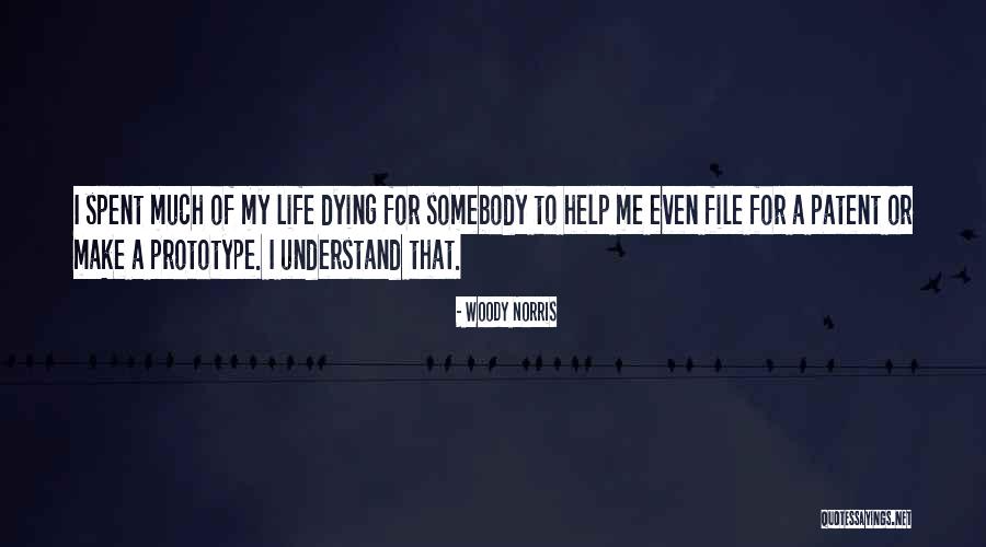 Somebody Dying Quotes By Woody Norris