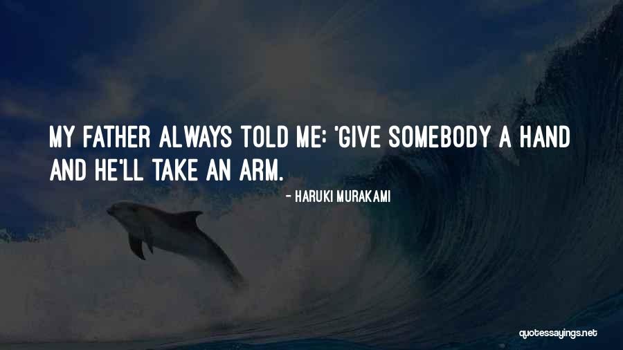 Somebody Help Me Quotes By Haruki Murakami