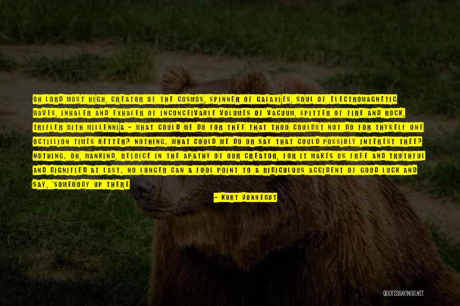 Somebody Help Me Quotes By Kurt Vonnegut Somebody Help Me Quotes By Kurt Vonnegut