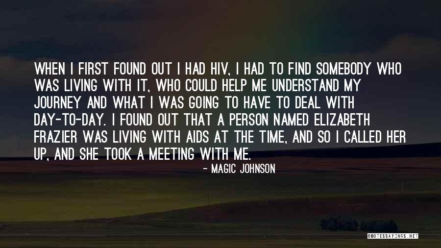 Somebody Help Me Quotes By Magic Johnson Somebody Help Me Quotes By Magic Johnson
