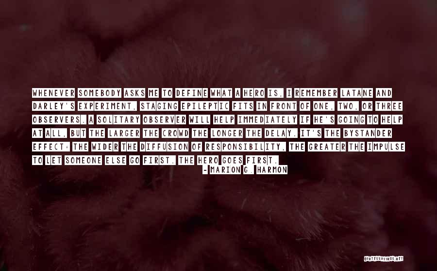 Somebody Help Me Quotes By Marion G. Harmon Somebody Help Me Quotes By Marion G. Harmon