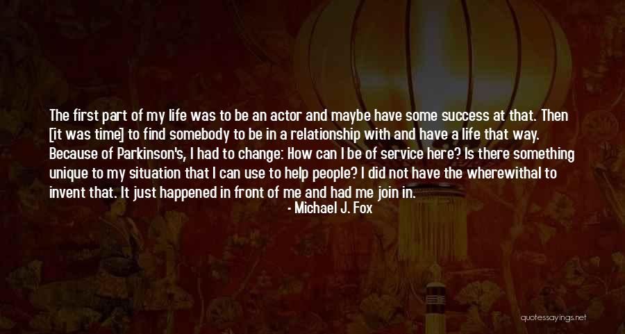 Somebody Help Me Quotes By Michael J. Fox