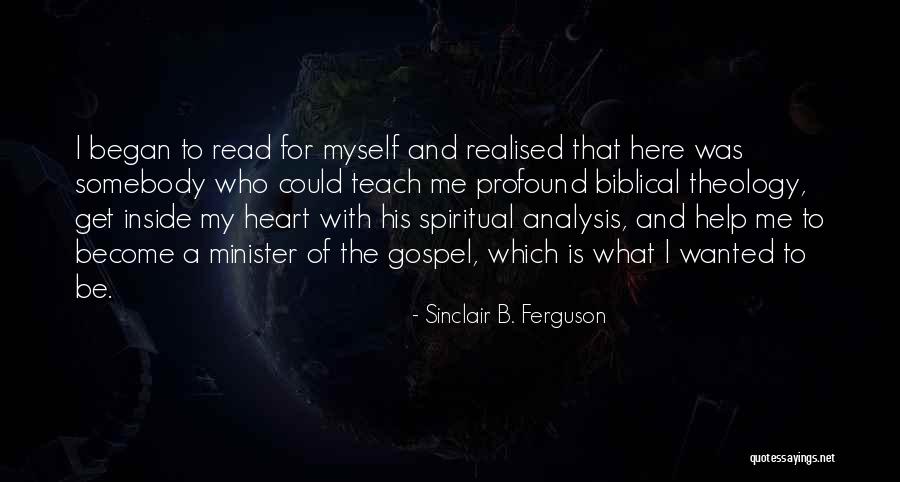 Somebody Help Me Quotes By Sinclair B. Ferguson Somebody Help Me Quotes By Sinclair B. Ferguson